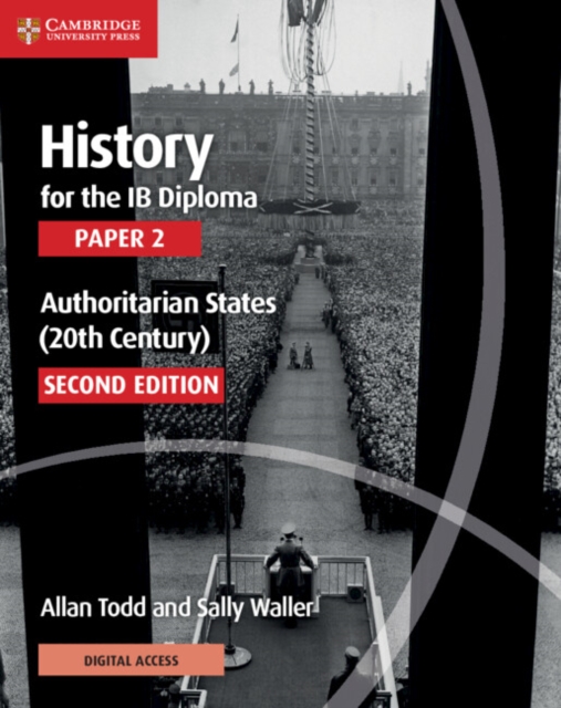 History for the IB Diploma Paper 2 Authoritarian States (20th Century) with Digital Access (2 Years), Multiple-component retail product Book