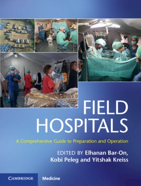 Field Hospitals : A Comprehensive Guide to Preparation and Operation, PDF eBook
