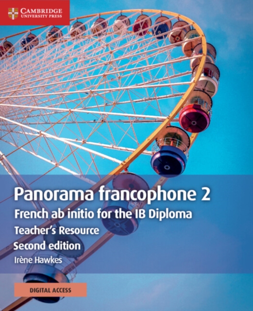 Panorama francophone 2 Teacher's Resource with Cambridge Elevate : French ab initio for the IB Diploma, Multiple-component retail product Book