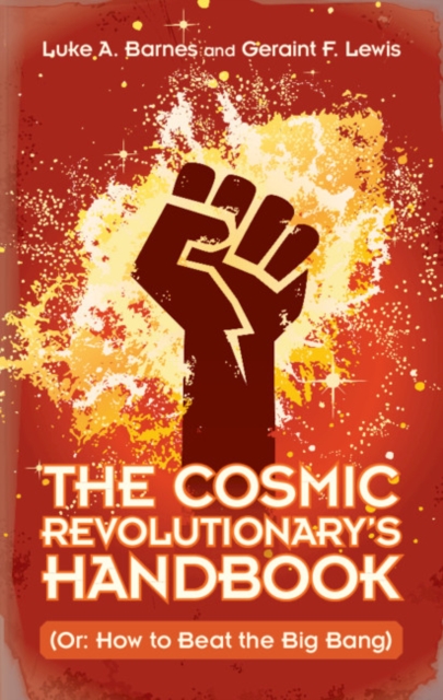 Cosmic Revolutionary's Handbook : (Or: How to Beat the Big Bang), EPUB eBook