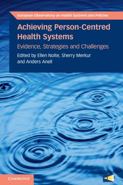 Achieving Person-Centred Health Systems : Evidence, Strategies and Challenges, Paperback / softback Book