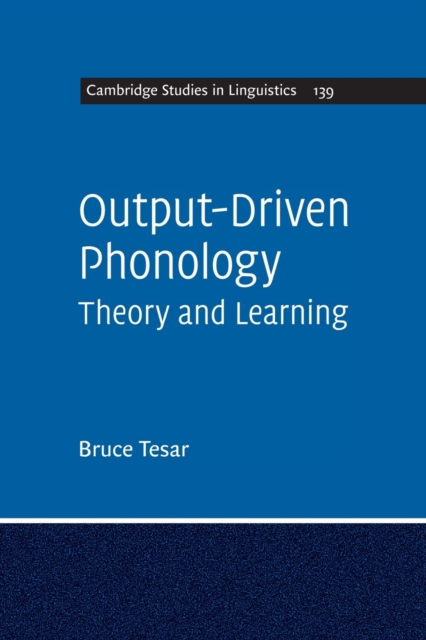 Output-Driven Phonology : Theory and Learning, Paperback / softback Book