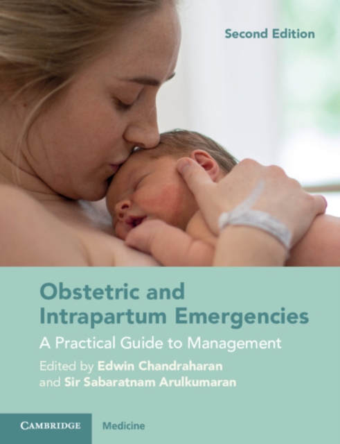 Obstetric and Intrapartum Emergencies : A Practical Guide to Management, Paperback / softback Book
