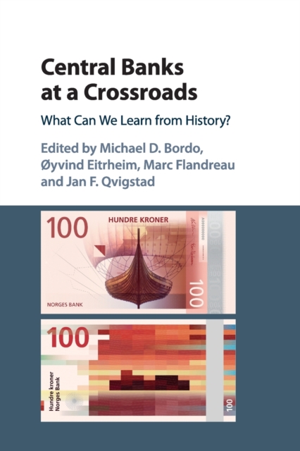 Central Banks at a Crossroads : What Can We Learn from History?, Paperback / softback Book