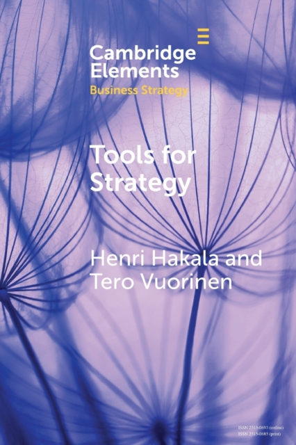 Tools for Strategy : A Starter Kit for Academics and Practitioners, Paperback / softback Book