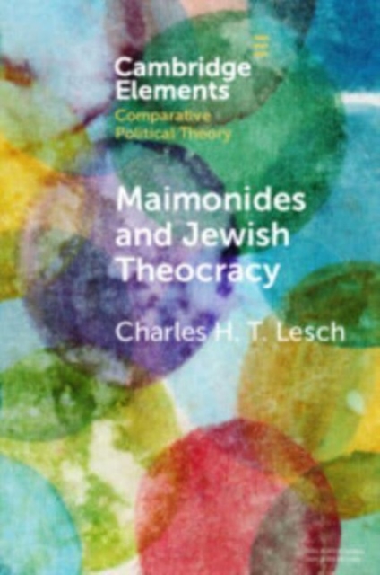 Maimonides and Jewish Theocracy : The Human Hand of Divine Rule, Paperback / softback Book