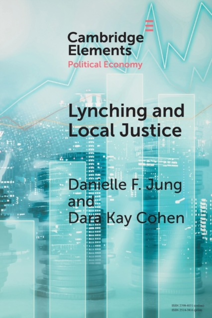 Lynching and Local Justice : Legitimacy and Accountability in Weak States, Paperback / softback Book