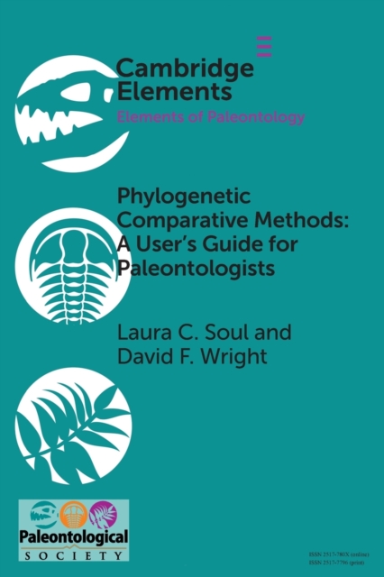 Phylogenetic Comparative Methods: A User's Guide for Paleontologists, Paperback / softback Book