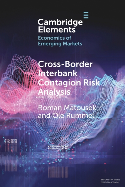 Cross-Border Interbank Contagion Risk Analysis : Evidence from Selected Emerging and Less-Developed Economies in the Asia-Pacific Region, Paperback / softback Book