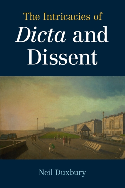 The Intricacies of Dicta and Dissent, Paperback / softback Book