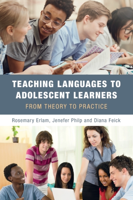 Teaching Languages to Adolescent Learners : From Theory to Practice, Paperback / softback Book