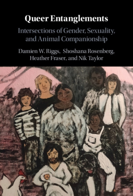 Queer Entanglements : Intersections of Gender, Sexuality, and Animal Companionship, PDF eBook
