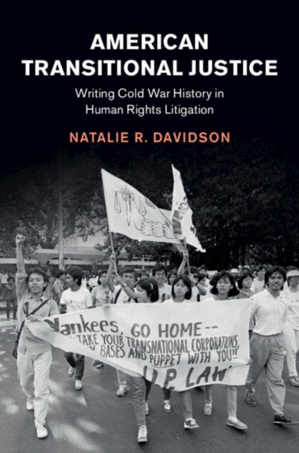 American Transitional Justice : Writing Cold War History in Human Rights Litigation, PDF eBook