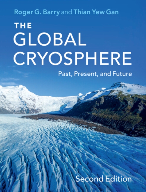 Global Cryosphere : Past, Present, and Future, PDF eBook