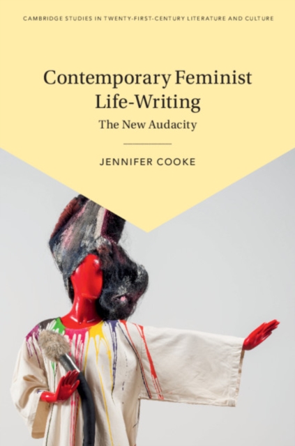 Contemporary Feminist Life-Writing : The New Audacity, PDF eBook