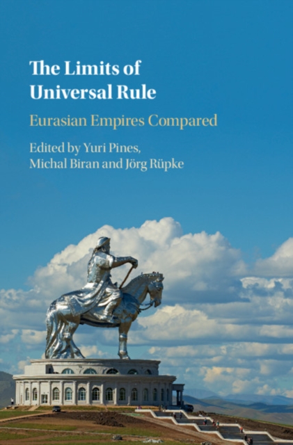 The Limits of Universal Rule : Eurasian Empires Compared, EPUB eBook