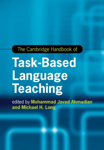 The Cambridge Handbook of Task-Based Language Teaching, Paperback / softback Book