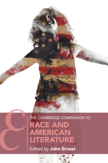 The Cambridge Companion to Race and American Literature, Paperback / softback Book