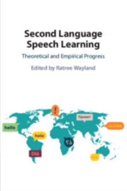 Second Language Speech Learning : Theoretical and Empirical Progress, Paperback / softback Book