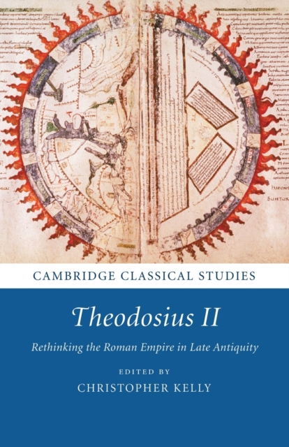 Theodosius II : Rethinking the Roman Empire in Late Antiquity, Paperback / softback Book