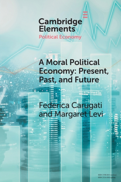 A Moral Political Economy : Present, Past, and Future, Paperback / softback Book