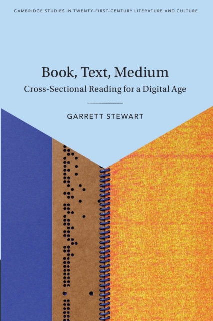 Book, Text, Medium : Cross-Sectional Reading for a Digital Age, Paperback / softback Book