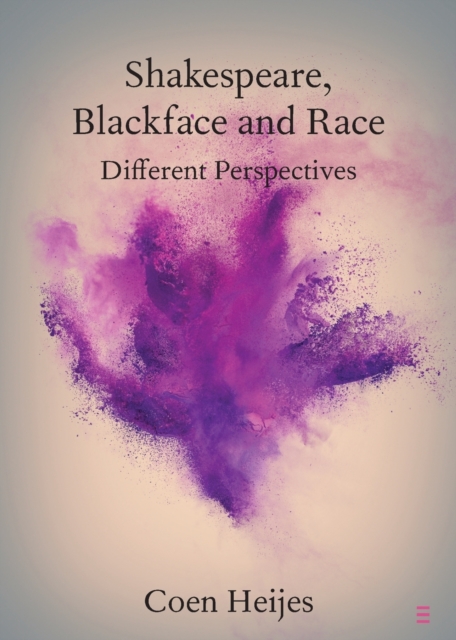 Shakespeare, Blackface and Race : Different Perspectives, Paperback / softback Book