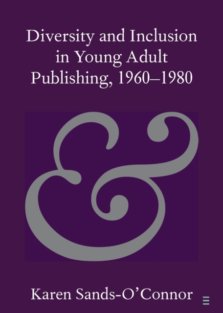 Diversity and Inclusion in Young Adult Publishing, 1960-1980, Paperback / softback Book