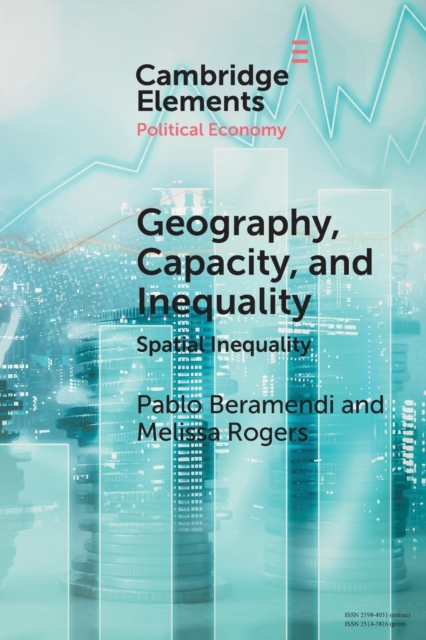Geography, Capacity, and Inequality : Spatial Inequality, Paperback / softback Book