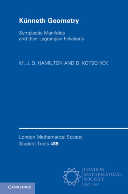Kunneth Geometry : Symplectic Manifolds and their Lagrangian Foliations, Paperback / softback Book