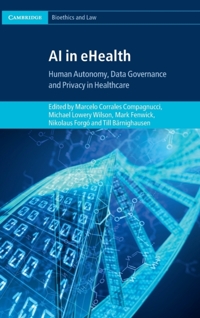 AI in eHealth : Human Autonomy, Data Governance and Privacy in Healthcare, Hardback Book