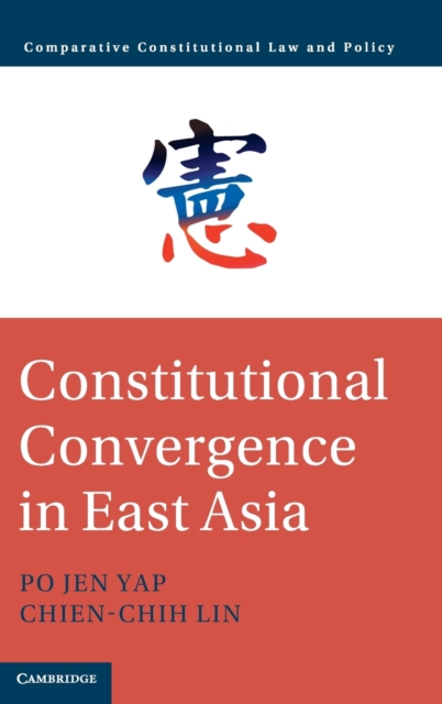 Constitutional Convergence in East Asia, Hardback Book