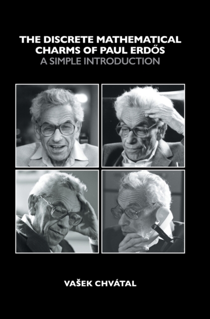 The Discrete Mathematical Charms of Paul Erdos : A Simple Introduction, Hardback Book