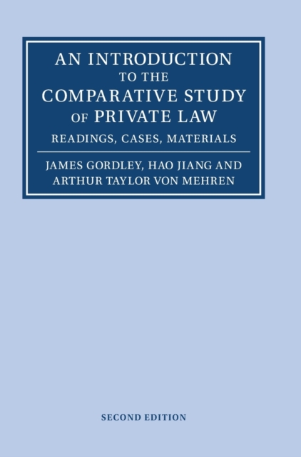 An Introduction to the Comparative Study of Private Law : Readings, Cases, Materials, Hardback Book