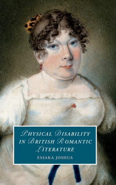 Physical Disability in British Romantic Literature, Hardback Book