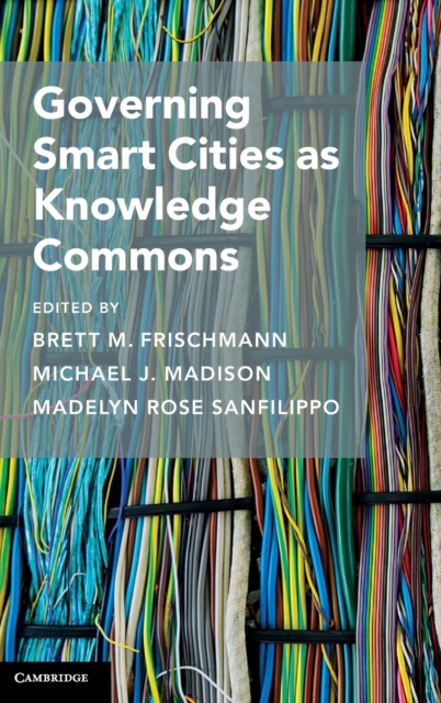 Governing Smart Cities as Knowledge Commons, Hardback Book