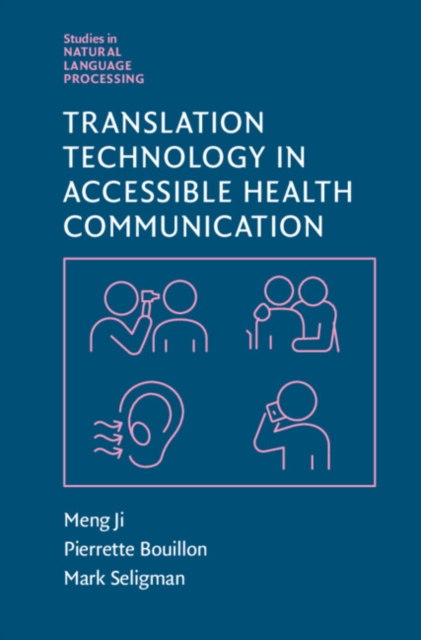 Translation Technology in Accessible Health Communication, Hardback Book