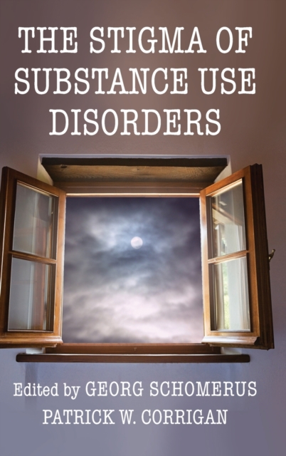 The Stigma of Substance Use Disorders, Hardback Book