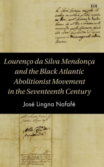 Lourenco da Silva Mendonca and the Black Atlantic Abolitionist