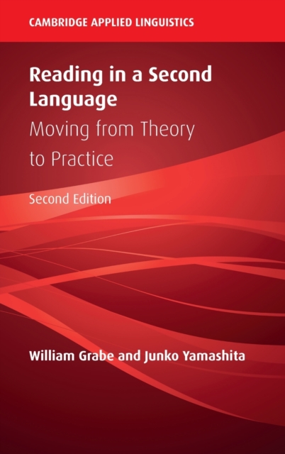Reading in a Second Language : Moving from Theory to Practice, Hardback Book