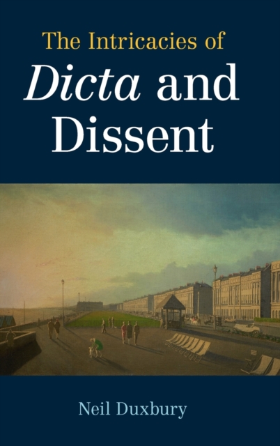 The Intricacies of Dicta and Dissent, Hardback Book