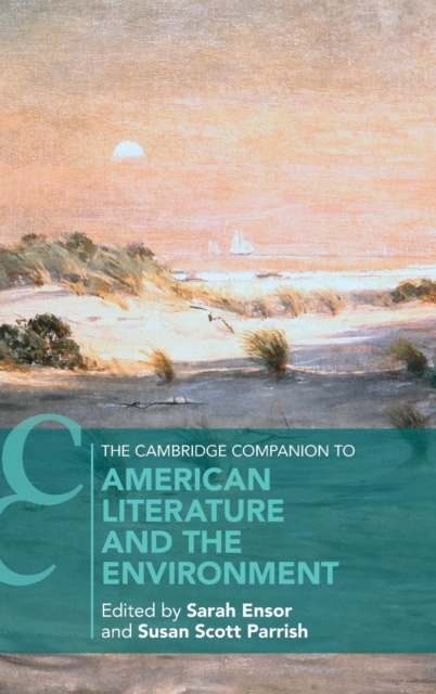 The Cambridge Companion to American Literature and the Environment, Hardback Book