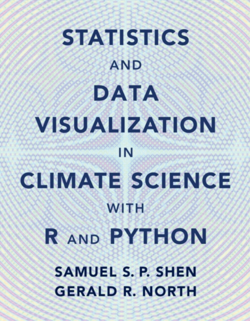 Statistics and Data Visualization in Climate Science with R and Python, Hardback Book