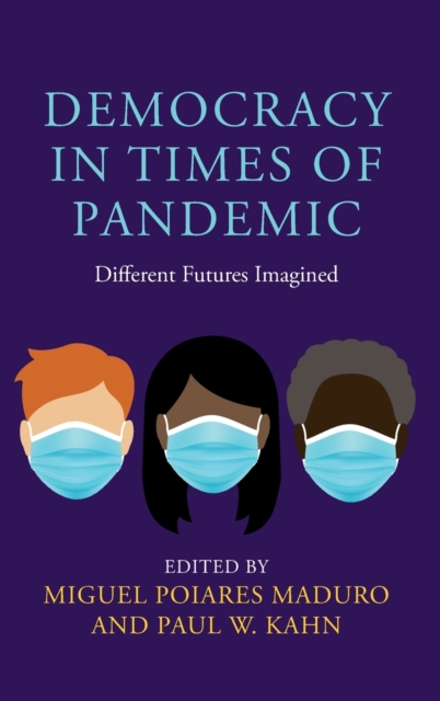 Democracy in Times of Pandemic : Different Futures Imagined, Hardback Book
