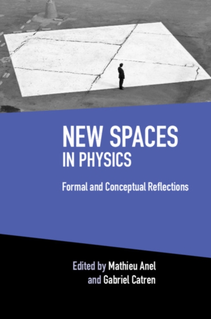 New Spaces in Physics: Volume 2 : Formal and Conceptual Reflections, PDF eBook