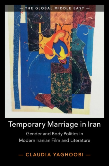 Temporary Marriage in Iran : Gender and Body Politics in Modern Iranian Film and Literature, EPUB eBook