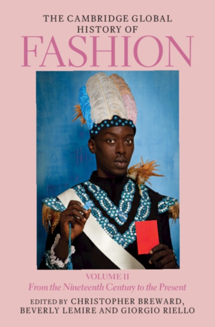 Cambridge Global History of Fashion: Volume 2 : From the Nineteenth Century to the Present, EPUB eBook