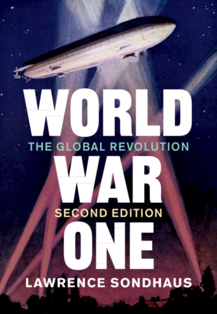 World War One : The Global Revolution, EPUB eBook
