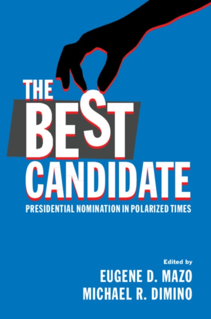 Best Candidate : Presidential Nomination in Polarized Times, EPUB eBook