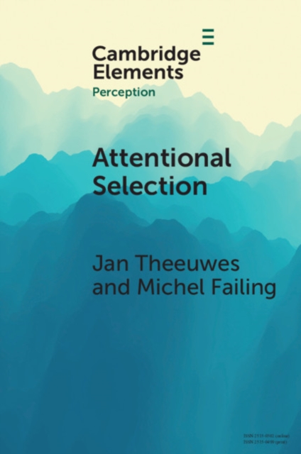 Attentional Selection : Top-Down, Bottom-Up and History-Based Biases, EPUB eBook